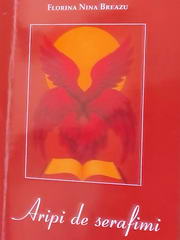 FLORINA NINA BREAZU, UN EXCUBITOR MODERN, ÎN ARIPI DE SERAFIMI